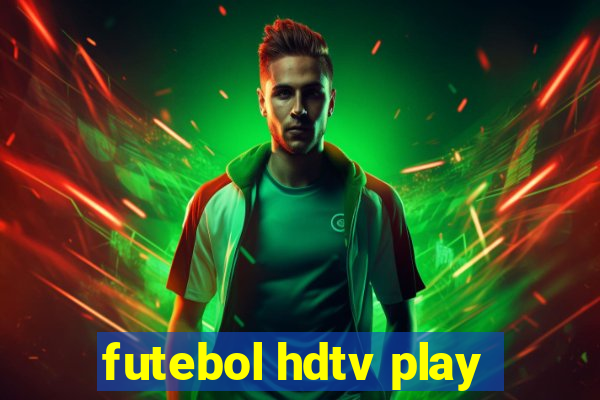 futebol hdtv play